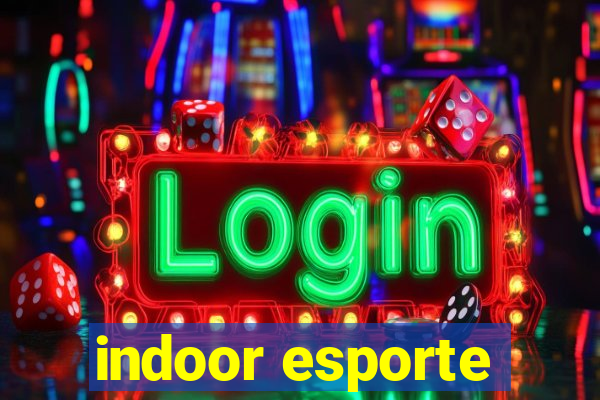 indoor esporte